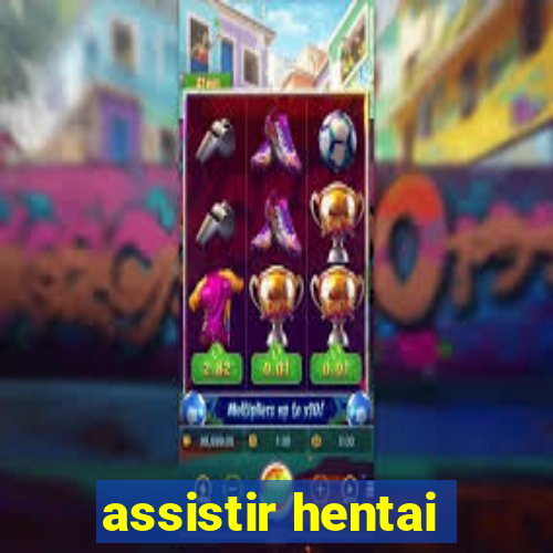 assistir hentai